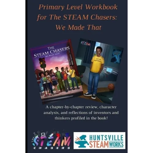 Primary Level Workbook for the STEAM Chasers We Made That