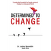 Determined to Change: 5 Leadership Essentials for People-centered Change in a Fast-paced World