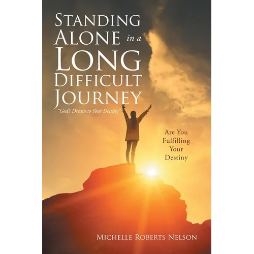 Standing Alone in a Long Difficult Journey