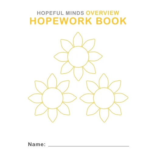 Hopeful Minds Overview Hopework Book
