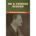 On a Chinese Screen