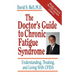 The Doctor's Guide to Chronic Fatigue Syndrome: Understanding, Treating, and Living with Cfids