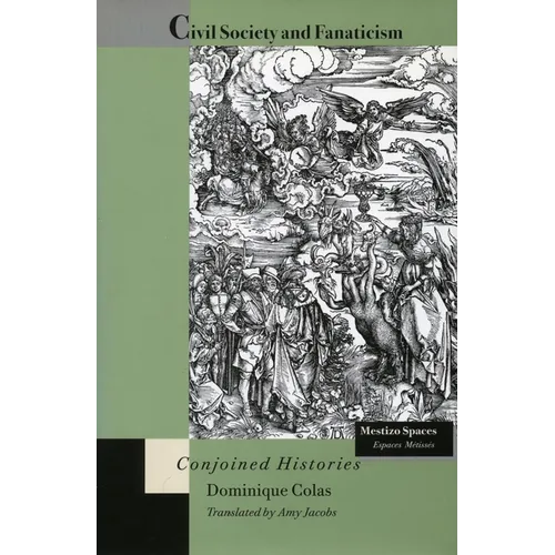 Civil Society and Fanaticism: Conjoined Histories