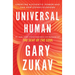 Universal Human: Creating Authentic Power and the New Consciousness