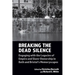 Breaking the Dead Silence