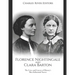 Florence Nightingale and Clara Barton: The Lives and Careers of History's Most Influential Nurses