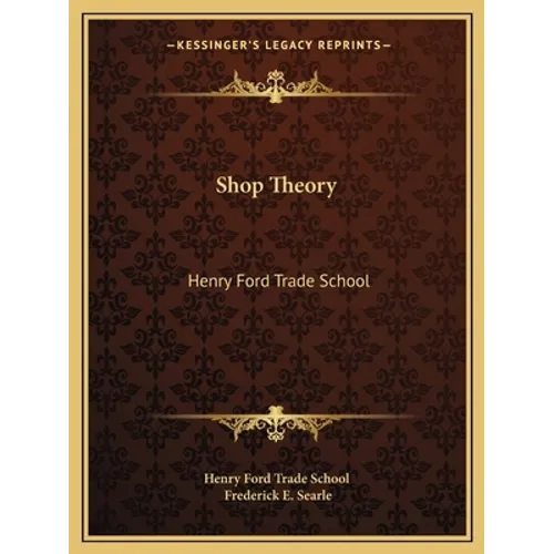 Shop Theory: Henry Ford Trade School