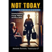 Not Today: 260 Empowering Affirmations for Law Enforcement-Fostering Resilience, Courage, Wellness, and Officer Safety