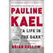 Pauline Kael: A Life in the Dark