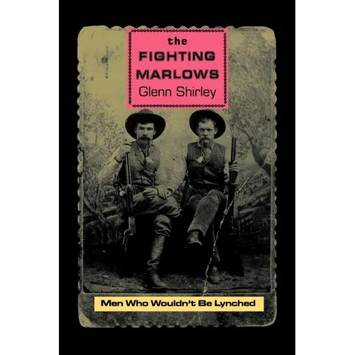 The Fighting Marlows: Men Who Wouldn't Be Lynched