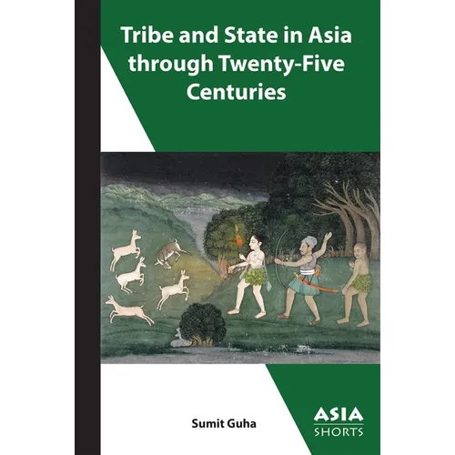 Tribe and State in Asia Through Twenty-Five Centuries