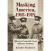 Masking America, 1918-1919: Efforts to Control the Great Influenza Pandemic