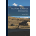Picture Book of Wyoming