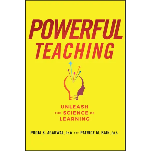 Powerful Teaching: Unleash the Science of Learning