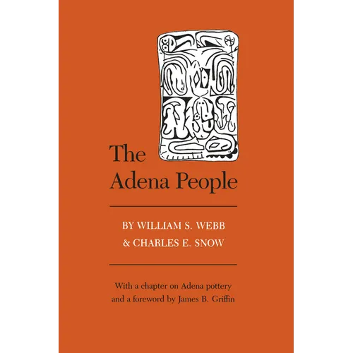 The Adena People: Foreword By James B. Griffin