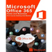 Microsoft Office 365: (Full Course Desktop And Mobile)