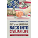 Out of the Uniform, Back into Civilian Life: No Nonsense Veterans Benefits Guide