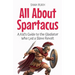All About Spartacus: A Kid's Guide to the Gladiator Who Led a Slave Revolt