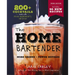 The Home Bartender: The Third Edition: 200+ Cocktails Made with Four Ingredients or Less