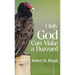 Only God Can Make A Buzzard