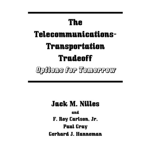 The Telecommunications-Transportation Tradeoff: Options for Tomorrow