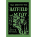 The True Story of the Hatfield and McCoy Feud