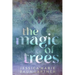 The Magic of Trees