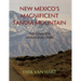 New Mexico's Magnificent Sandia Mountain: The Complete Geological Story