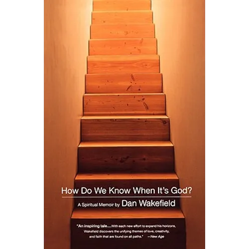 How Do We Know When It's God?: A Spiritual Memoir