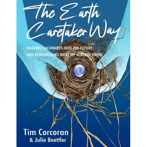 The Earth Caretaker Way