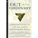 Out of the Ordinary: Essays on Growing Up with Gay, Lesbian, and Transgender Parents
