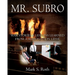 Mr. Subro: War Stories & Lessons Learned from a Subrogation Lifer