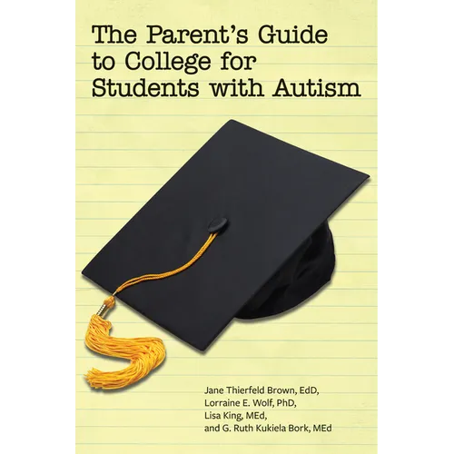 The Parent's Guide to College for Students with Autism