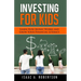 Investing for Kids: Learn How Money Works and Grow Your Financial Literacy