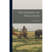 The Making of Wisconsin