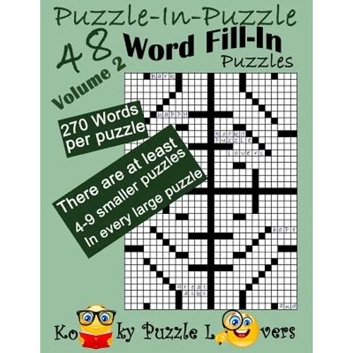 Puzzle-in-Puzzle Word Fill-In, Volume 2, Over 270 words per puzzle