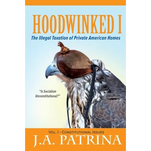 Hoodwinked: The Illegal Taxation of Private American Homes