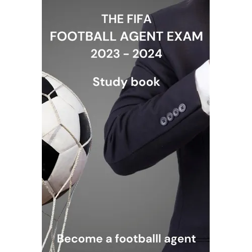 The FIFA Agent Exam 2023-2024: Study book