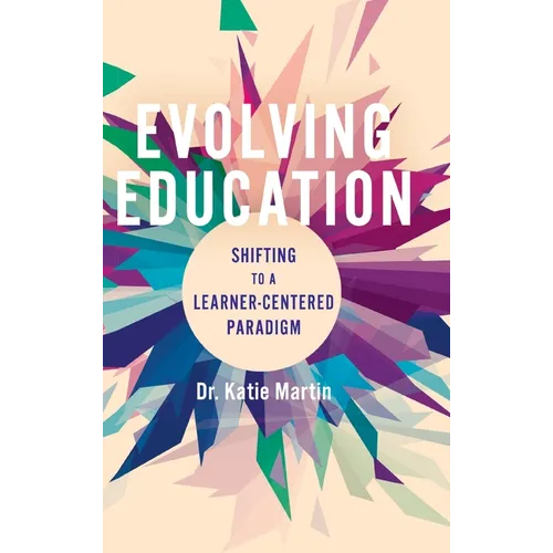 Evolving Education: Shifting to a Learner-Centered Paradigm