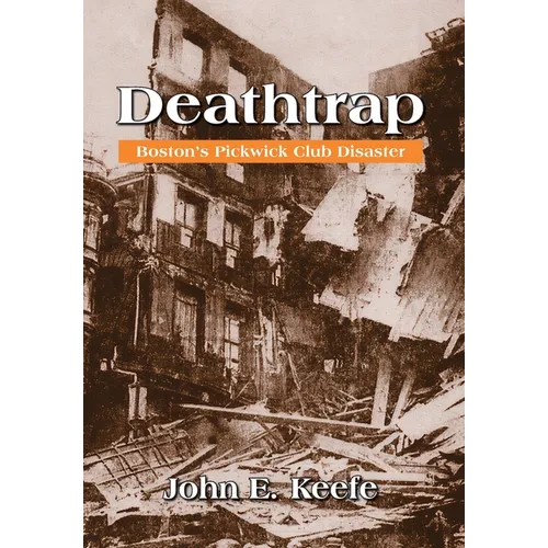 Deathtrap: Boston's Pickwick Club Disaster
