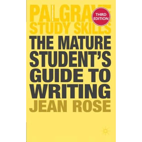 The Mature Student's Guide to Writing