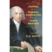 Journal of the Federal Convention Kept by James Madison