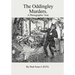The Oddingley Murders.: A Photographic Tour.