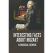 Interesting Facts About Mozart: A Musical Genius: Mozart Life Facts