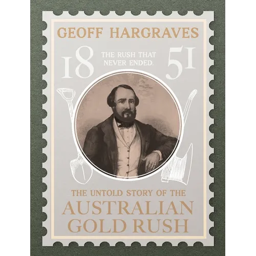 The Untold Story of the Australian Gold Rush
