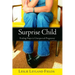 Surprise Child: Finding Hope in Unexpected Pregnancy