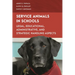 Service Animals in Schools: Legal, Educational, Administrative, and Strategic Handling Aspects