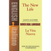 The New Life/La Vita Nuova: A Dual-Language Book