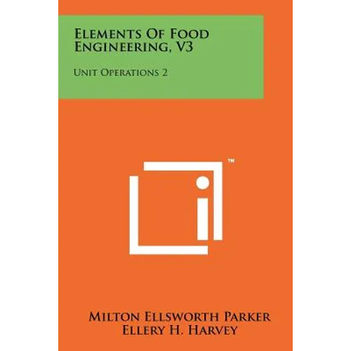 Elements Of Food Engineering, V3: Unit Operations 2