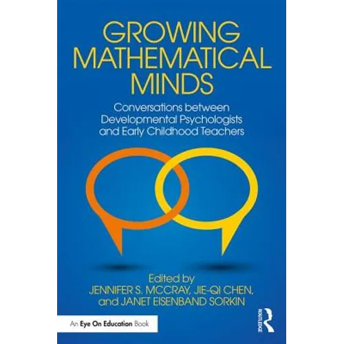 Growing Mathematical Minds: Conversations Between Developmental Psychologists and Early Childhood Teachers